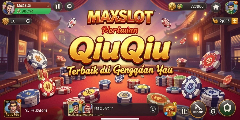 Tampilan seru permainan QiuQiu di MAXSLOT.